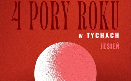 Finał „Czterech pór roku w Tychach” już 16 listopada