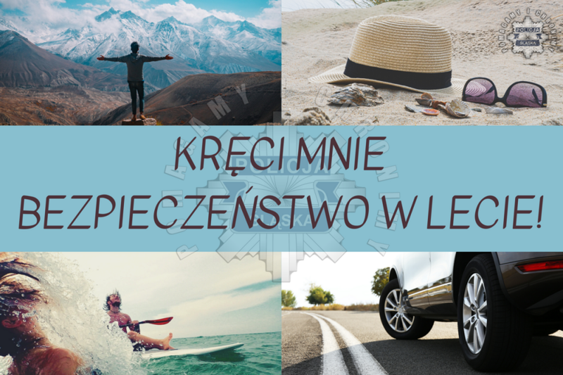 Bezpieczne wakacje z kampanią „Kręci mnie bezpieczeństwo"