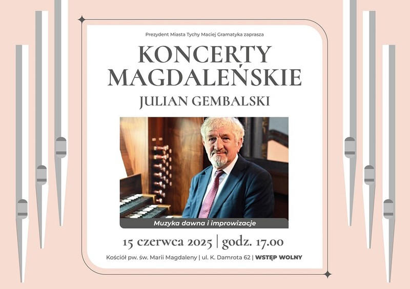 Julian Gembalski w Tychach – koncert w Kościele pw. św. Marii Magdaleny